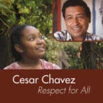 Cesar Chavez Respect for All