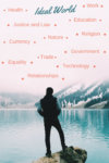 Man staring at a lake. The ideal world categories are used to find your vision source.