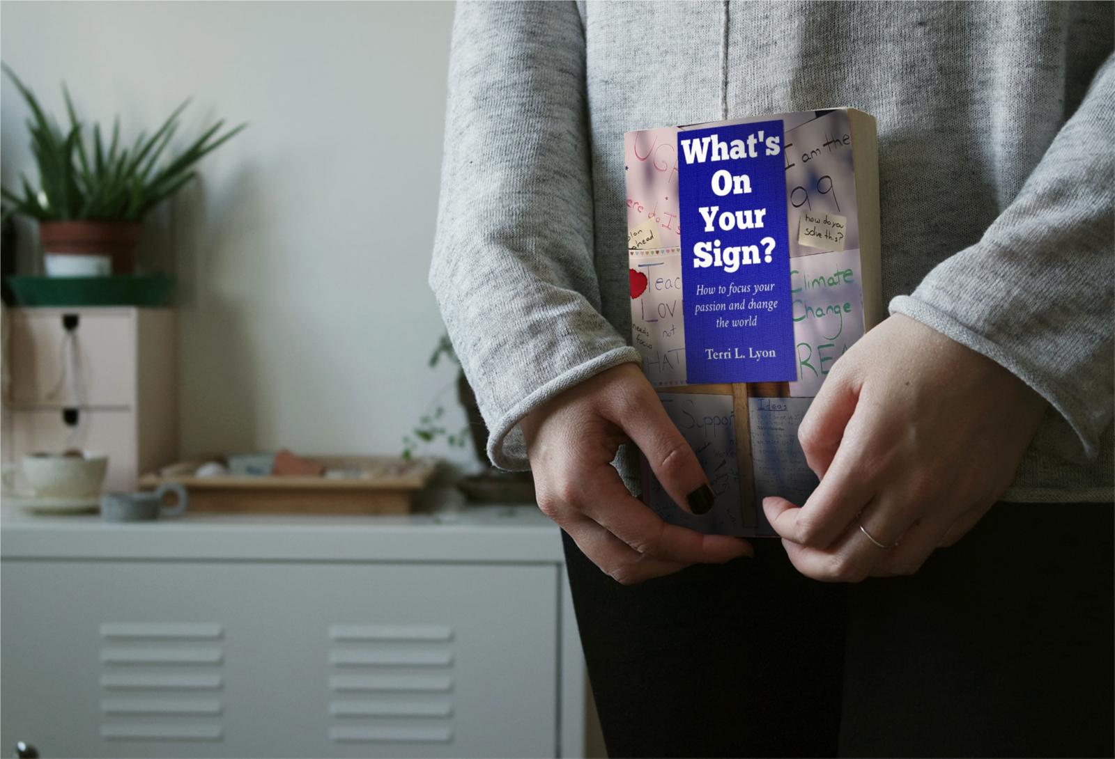 What's On Your Sign? Become an activist.