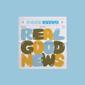 Cover of the Good Newspaper with the words Real Good News.