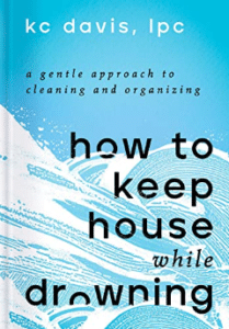Cover of the book How to Keep House While Drowning by KC Davis. Light blue with waves.